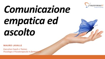 Comunicazione empatica ed ascolto [4 di 11] - Scuola di Coaching