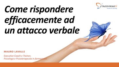 Come rispondere efficacemente ad un attacco verbale [8 di 11] - Scuola di Coaching